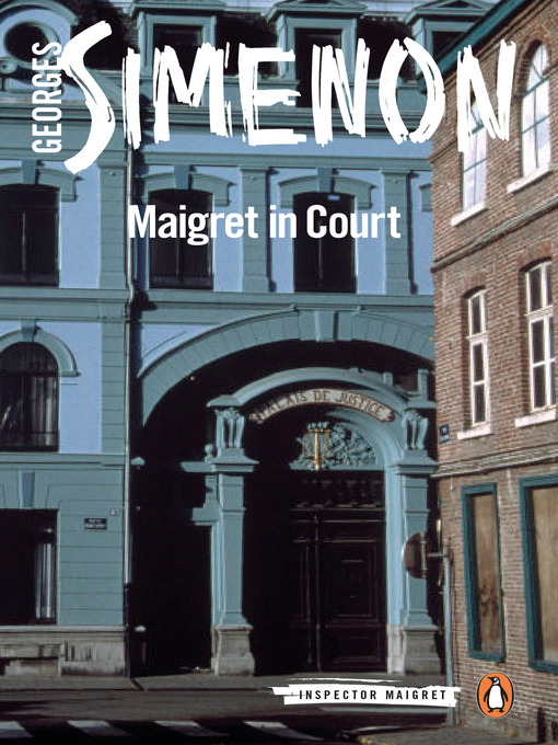 Title details for Maigret in Court by Georges Simenon - Wait list